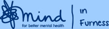 Mind in Furness, we won’t give up until everyone experiencing a mental health problem gets support and respect